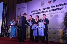 SHB tiếp tục hợp tác chiến lược với CLB Manchester City 